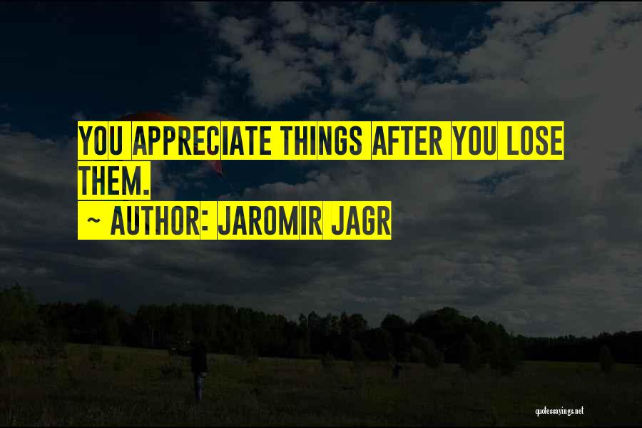 Best Jagr Quotes By Jaromir Jagr