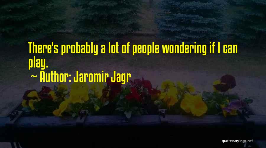 Best Jagr Quotes By Jaromir Jagr