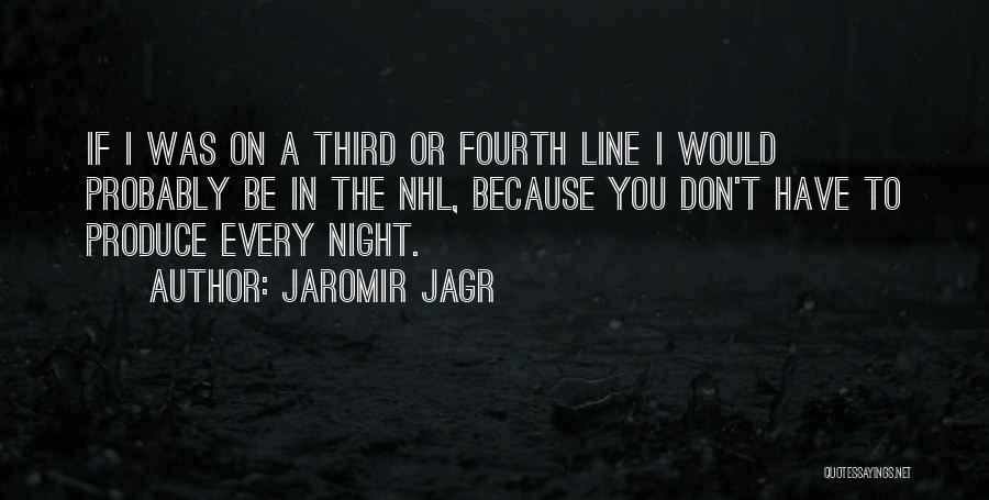 Best Jagr Quotes By Jaromir Jagr