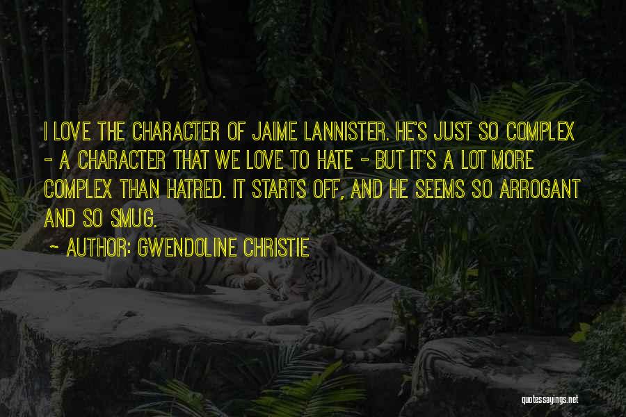 Best Jaime Lannister Quotes By Gwendoline Christie