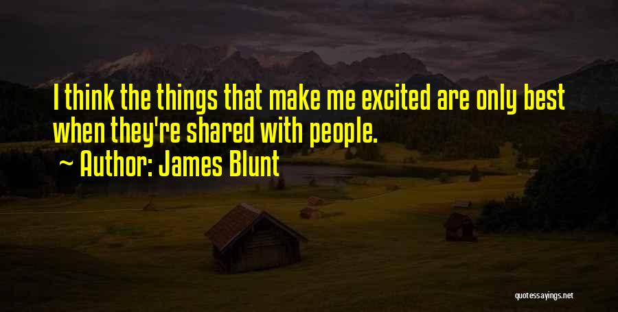 Best James Blunt Quotes By James Blunt