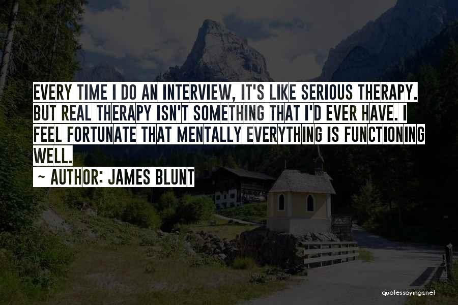 Best James Blunt Quotes By James Blunt