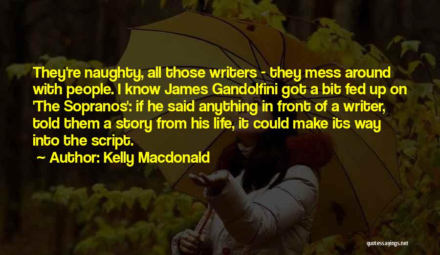 Best James Gandolfini Quotes By Kelly Macdonald