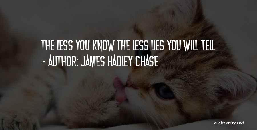 Best James Hadley Chase Quotes By James Hadley Chase