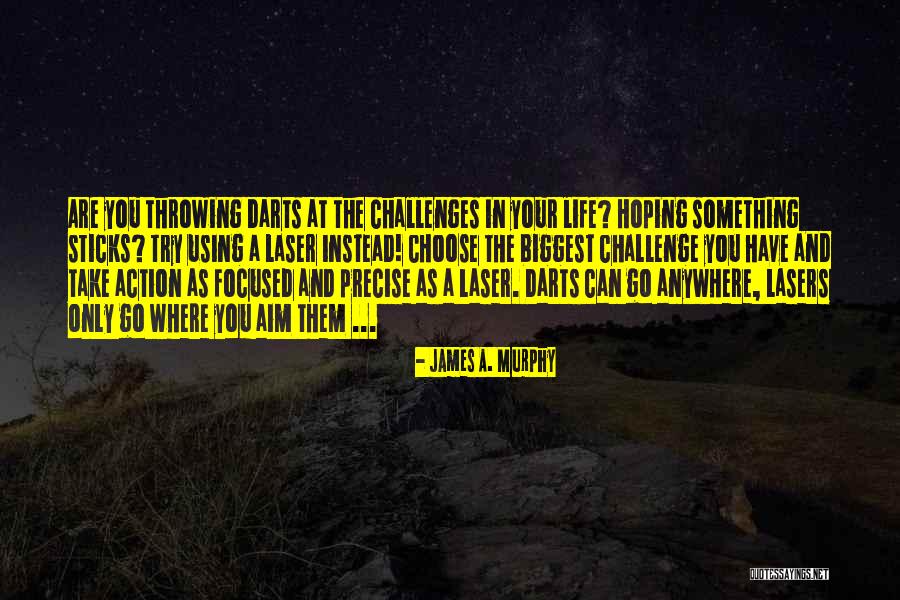 Best James Murphy Quotes By James A. Murphy Best James Murphy Quotes By James A. Murphy