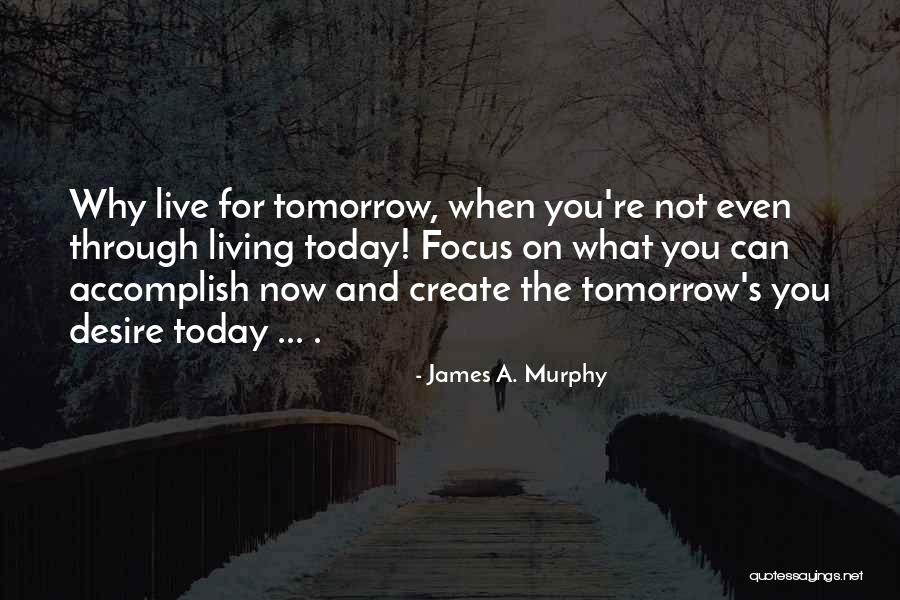 Best James Murphy Quotes By James A. Murphy Best James Murphy Quotes By James A. Murphy