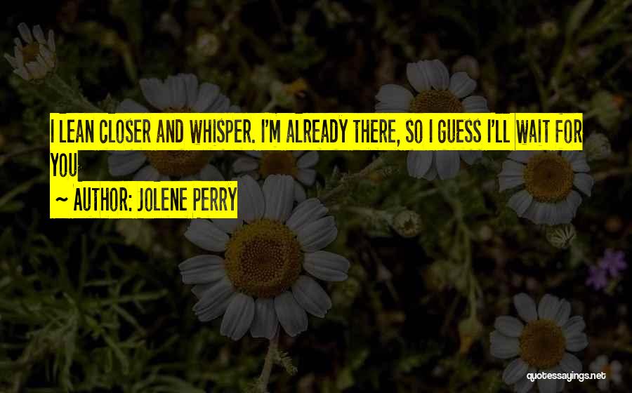 Best Jameson Quotes By Jolene Perry