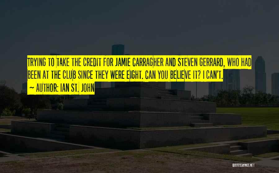 Best Jamie Carragher Quotes By Ian St. John