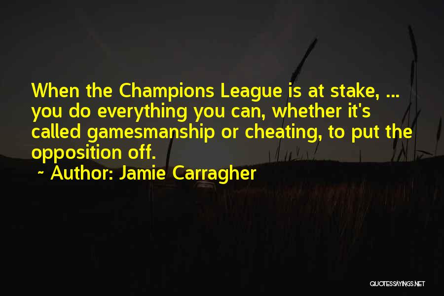 Best Jamie Carragher Quotes By Jamie Carragher