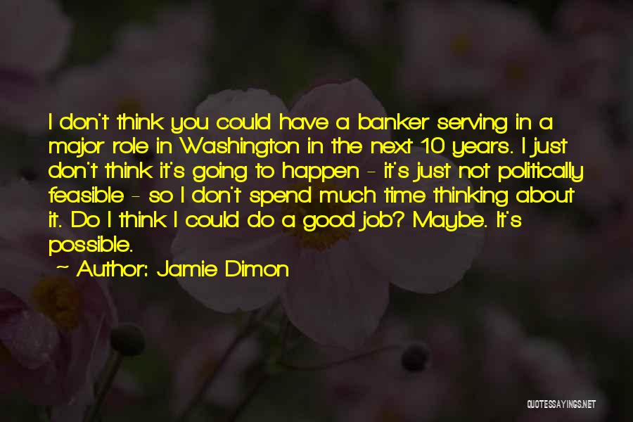 Best Jamie Dimon Quotes By Jamie Dimon