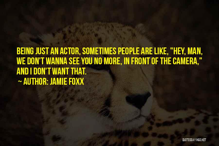 Best Jamie Foxx Quotes By Jamie Foxx