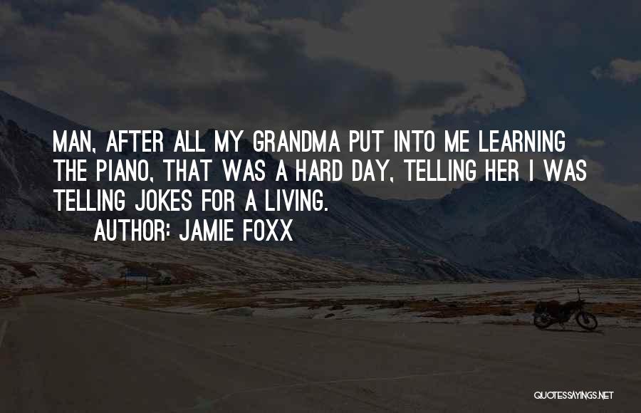 Best Jamie Foxx Quotes By Jamie Foxx