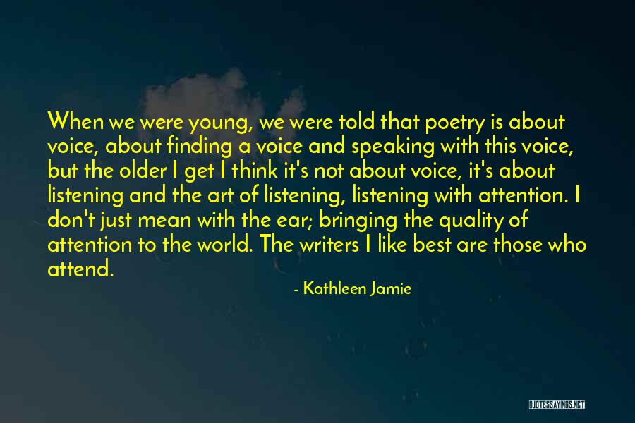 Best Jamie T Quotes By Kathleen Jamie Best Jamie T Quotes By Kathleen Jamie
