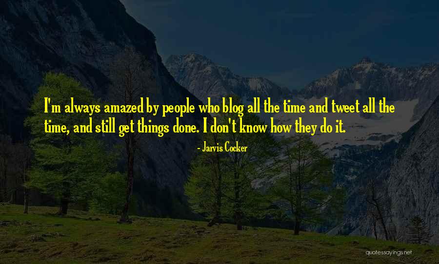 Best Jarvis Cocker Quotes By Jarvis Cocker Best Jarvis Cocker Quotes By Jarvis Cocker