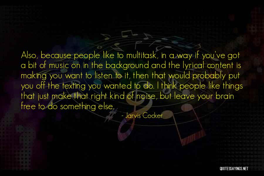 Best Jarvis Cocker Quotes By Jarvis Cocker Best Jarvis Cocker Quotes By Jarvis Cocker