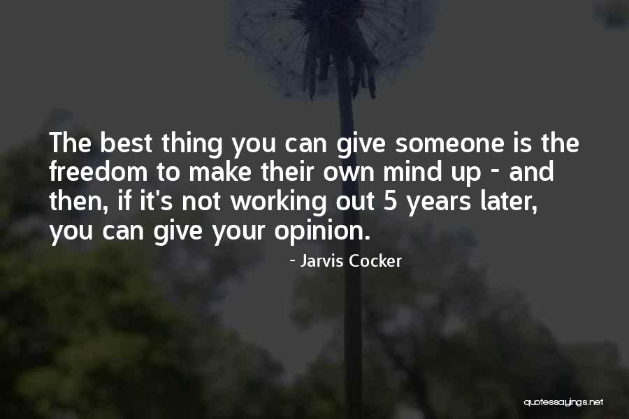 Best Jarvis Cocker Quotes By Jarvis Cocker Best Jarvis Cocker Quotes By Jarvis Cocker