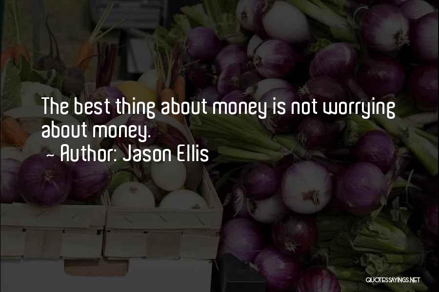 Best Jason Ellis Quotes By Jason Ellis