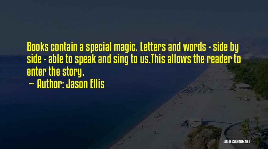 Best Jason Ellis Quotes By Jason Ellis