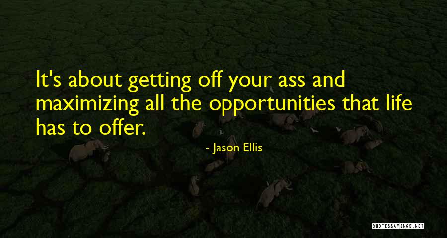 Best Jason Ellis Quotes By Jason Ellis