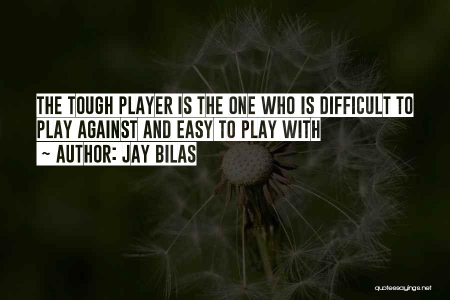 Best Jay Bilas Quotes By Jay Bilas