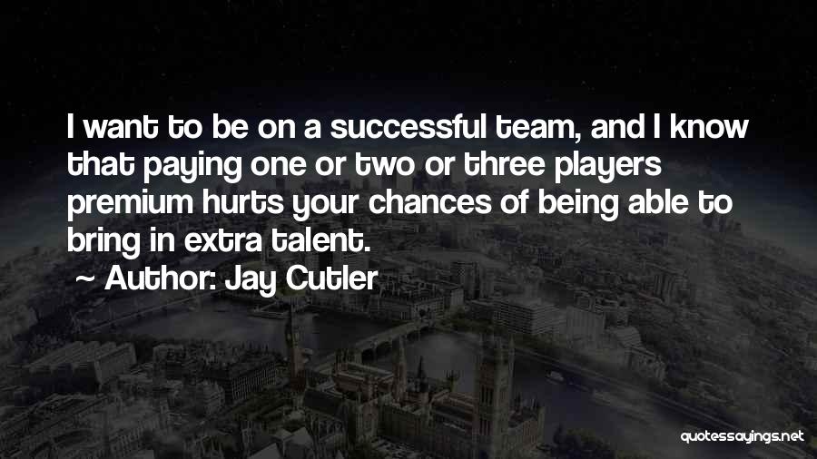 Best Jay Cutler Quotes By Jay Cutler