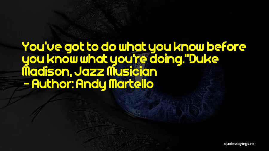 Best Jazz Musician Quotes By Andy Martello