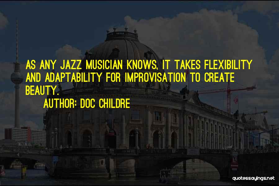 Best Jazz Musician Quotes By Doc Childre