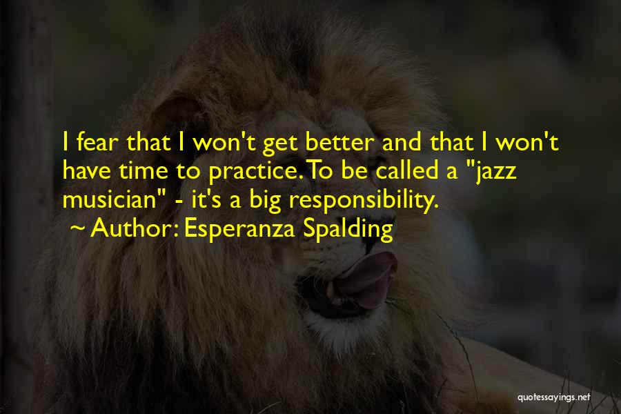 Best Jazz Musician Quotes By Esperanza Spalding