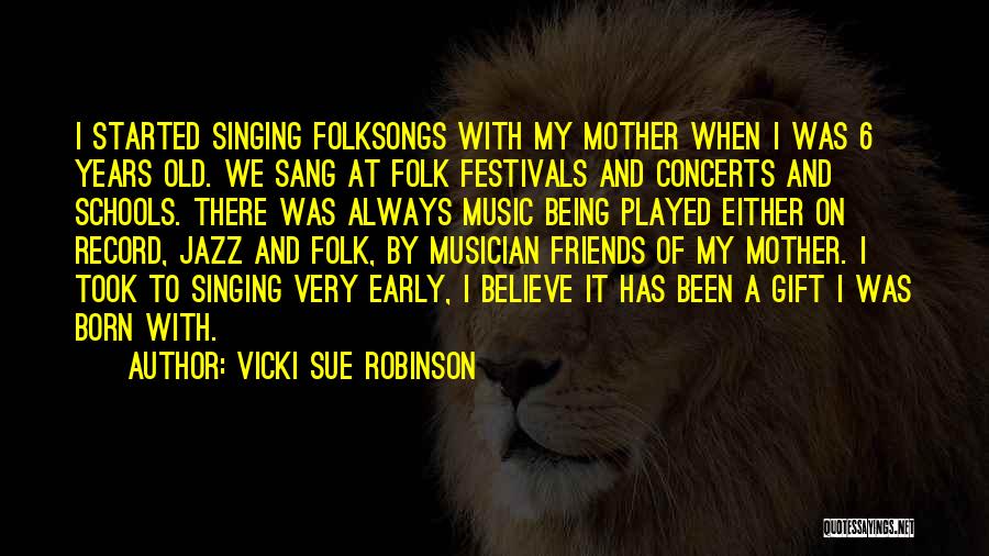 Best Jazz Musician Quotes By Vicki Sue Robinson