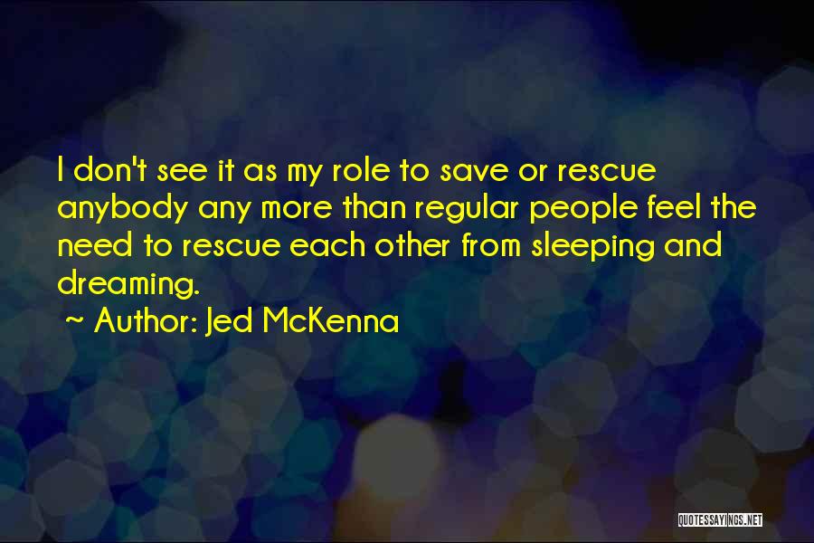 Best Jed Mckenna Quotes By Jed McKenna