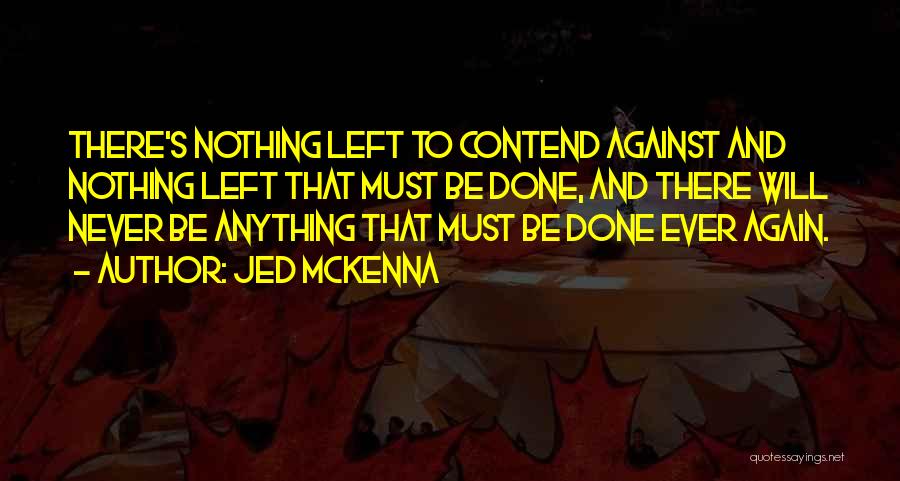 Best Jed Mckenna Quotes By Jed McKenna