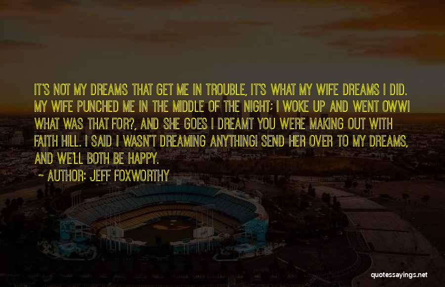 Best Jeff Foxworthy Quotes By Jeff Foxworthy