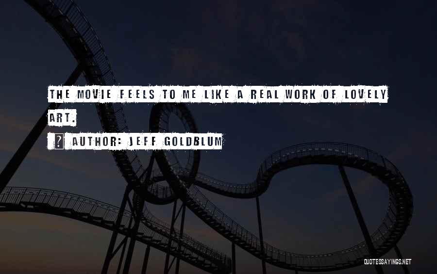 Best Jeff Goldblum Quotes By Jeff Goldblum