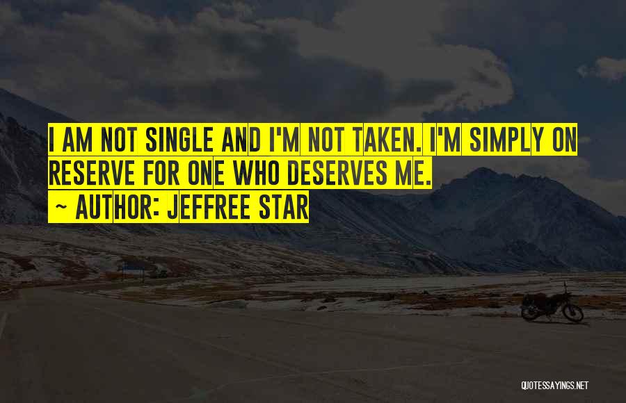 Best Jeffree Star Quotes By Jeffree Star