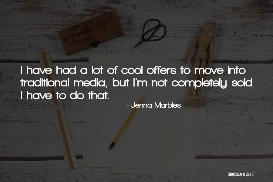 Best Jenna Marbles Quotes By Jenna Marbles Best Jenna Marbles Quotes By Jenna Marbles