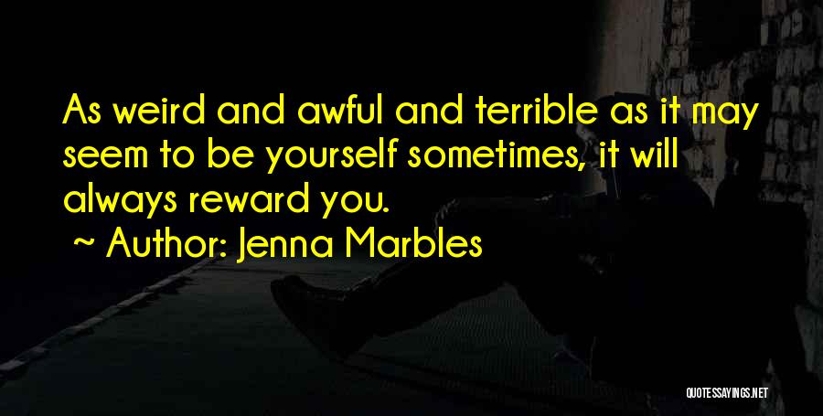 Best Jenna Marbles Quotes By Jenna Marbles