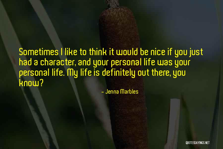 Best Jenna Marbles Quotes By Jenna Marbles Best Jenna Marbles Quotes By Jenna Marbles