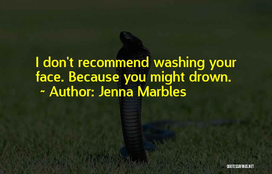 Best Jenna Marbles Quotes By Jenna Marbles