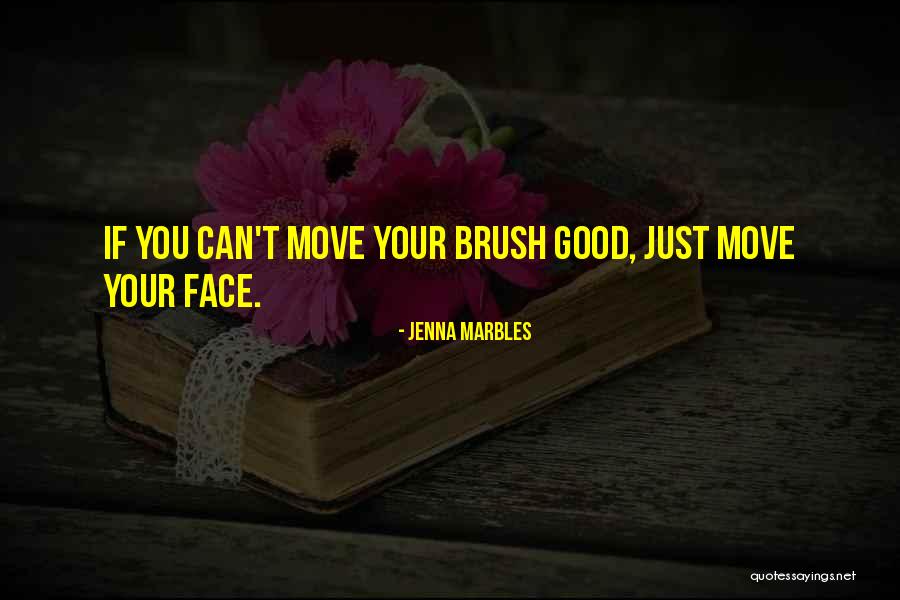 Best Jenna Marbles Quotes By Jenna Marbles Best Jenna Marbles Quotes By Jenna Marbles