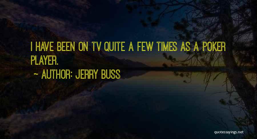 Best Jerry Buss Quotes By Jerry Buss