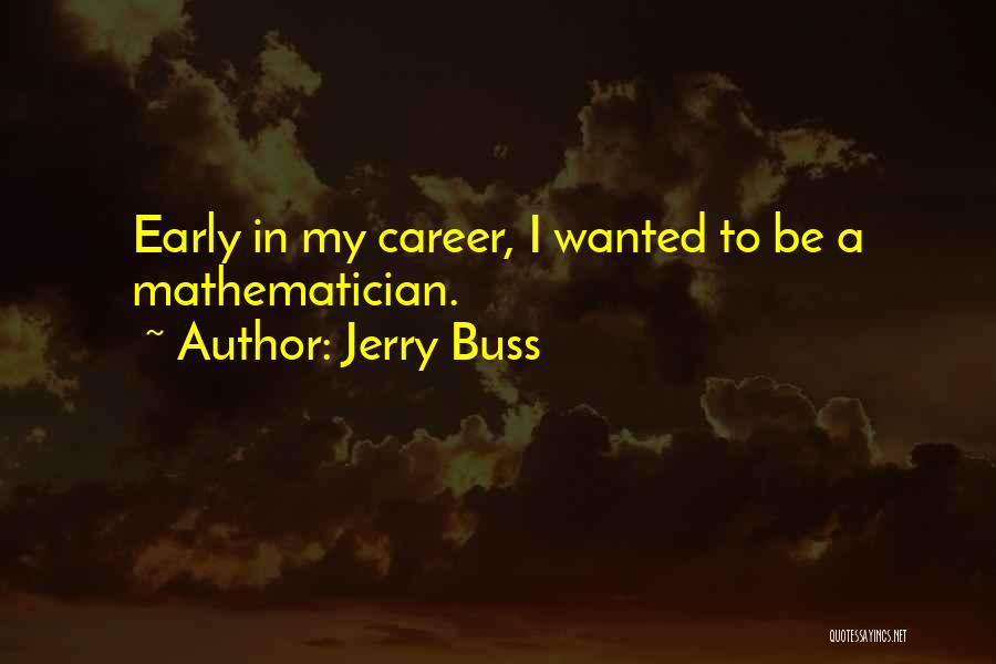 Best Jerry Buss Quotes By Jerry Buss