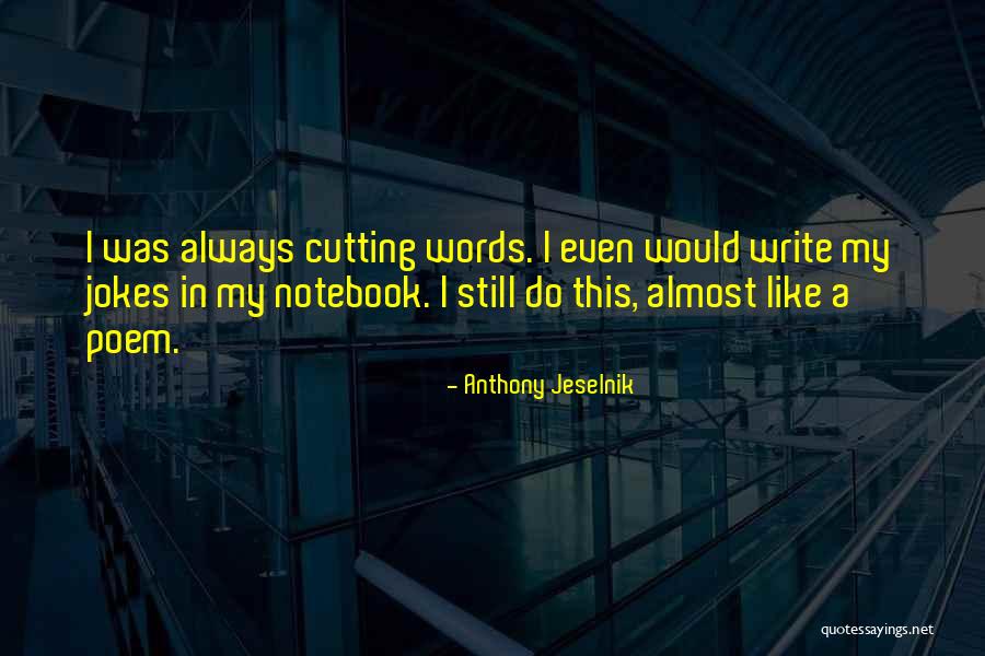 Best Jeselnik Quotes By Anthony Jeselnik Best Jeselnik Quotes By Anthony Jeselnik