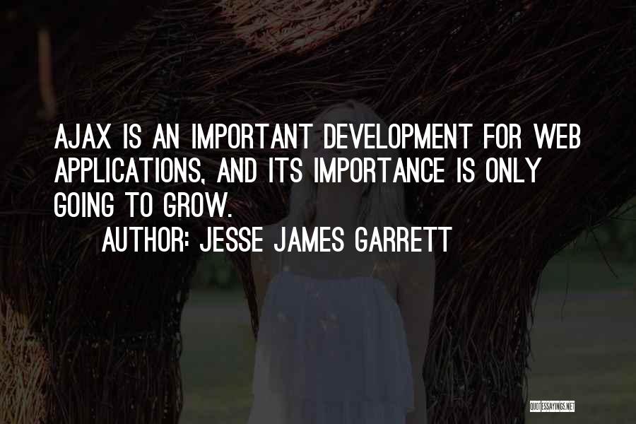 Best Jesse James Quotes By Jesse James Garrett