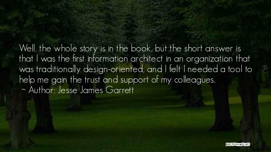Best Jesse James Quotes By Jesse James Garrett