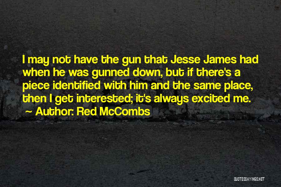 Best Jesse James Quotes By Red McCombs