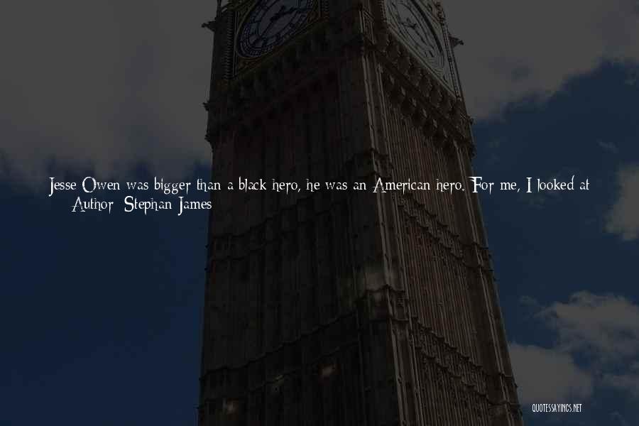 Best Jesse James Quotes By Stephan James