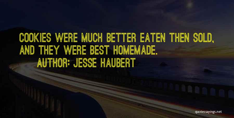 Best Jesse Quotes By Jesse Haubert