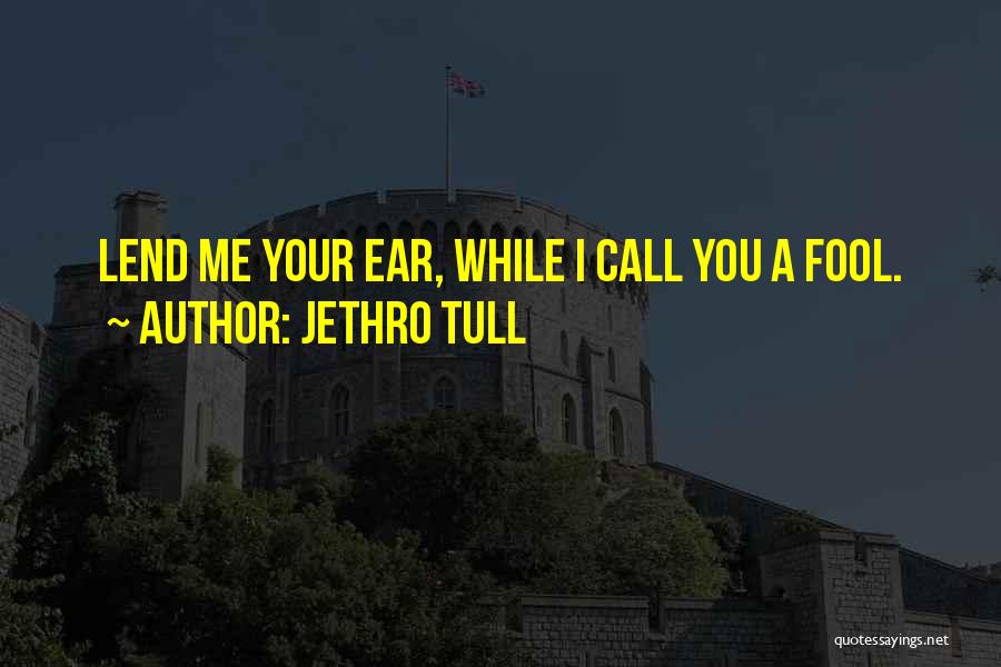 Best Jethro Tull Quotes By Jethro Tull