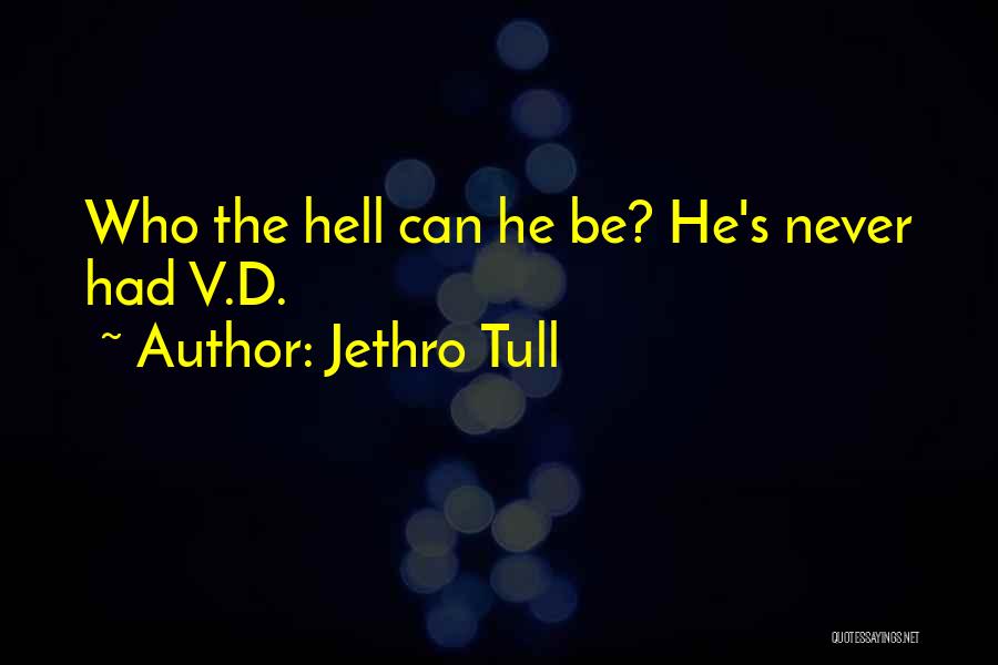 Best Jethro Tull Quotes By Jethro Tull