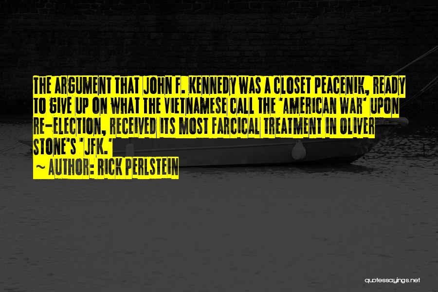 Best Jfk Quotes By Rick Perlstein